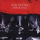 King Crimson : Thrakattak